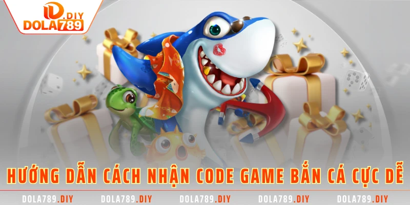 Hướng dẫn Cách nhận code game bắn cá cực dễ